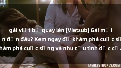 gái việt bị quay lén [Vietsub] Gái mại dâm châu Á hấp dẫn đến đâu? Xem ngay để khám phá cuộc sống và nhu cầu tình dục của họ!