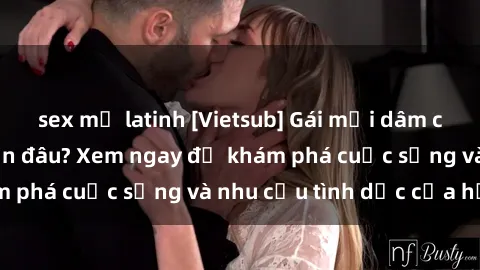 sex mỹ latinh [Vietsub] Gái mại dâm châu Á hấp dẫn đến đâu? Xem ngay để khám phá cuộc sống và nhu cầu tình dục của họ!