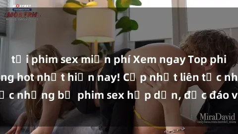 tải phim sex miễn phí Xem ngay Top phim sex mới nhất đang hot nhất hiện nay! Cập nhật liên tục những bộ phim sex hấp dẫn, độc đáo và đầy kích thích.